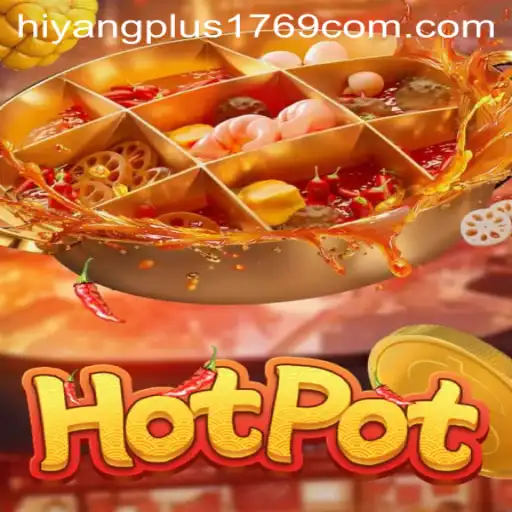 Unveiling Hotpot: A Deep Dive into the Exciting Game with Hiyangplus1769