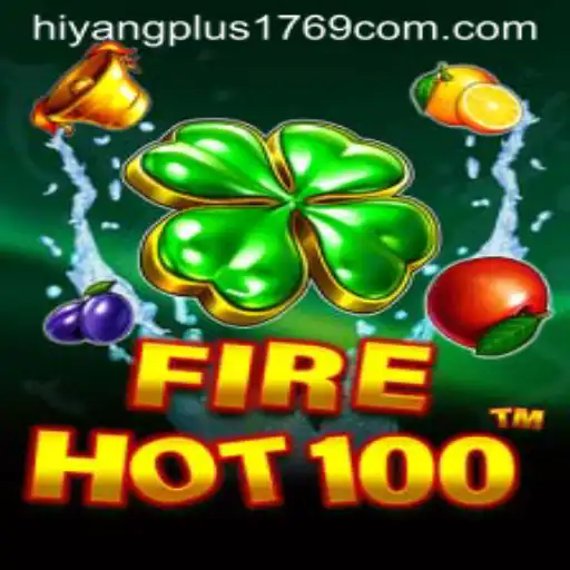 Discovering FireHot100: The Thrilling New Gaming Phenomenon with HiyangPlus1769